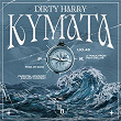 Kymata | Dirty Harry