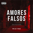 Amores Falsos | Milo Mae