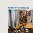 Anti-Hero (Remixes) | Taylor Swift