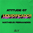 Liquidificador (Ao Vivo) | Atitude 67