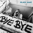 Bye Bye | Plata Shail