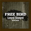 Free Bird (TOTEM Remix) | Lynyrd Skynyrd