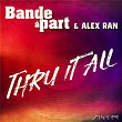 Thru It All | Bande À Part