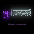 2FLOWS (Original Soundtrack) | Simone Andrea Lustrissimi