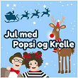 Jul med Popsi og Krelle | Popsi Og Krelle