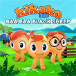 Baa Baa Black Sheep | Kikako Kids