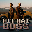 Hit Hai Boss | Badshah