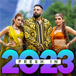 Fresh In 2023 | Badshah