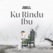 Ku Rindu Ibu | Rizky Febian