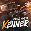 Kenner | Young Mafia