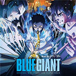 BLUE GIANT (From "BLUE GIANT" Soundtrack) | Hiromi