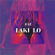 Laki Lo | Eaz