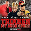 Trinken ist auch Sport (Noisetime Remix) | Lorenz Buffel