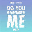 Do You Remember Me (VIP) | Heidi