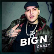 Crazy | Big N