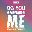 Do You Remember Me (Adam Butler Remix) | Heidi