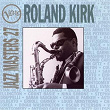 Verve Jazz Masters 27: Roland Kirk | Rahsaan Roland Kirk