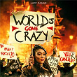 World's Gone Crazy | Lady Zamar
