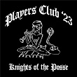 Players Club '23 (Knights of the Posse) | Night Skinny