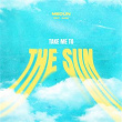 Take Me To The Sun | Medun