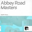 Abbey Road Masters: Happy Folk | Aaron Wheeler