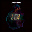 Fresh N Dope Mixtape hosted by Leh | Fresh N Dope