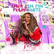 Amor Sem Fim / Fulminante | Ju Diniz