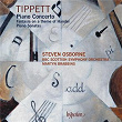 Tippett: Piano Concerto; Piano Sonatas Nos. 1-4 etc. | Steven Osborne