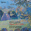 Saint-Saëns: Violin Sonatas Nos. 1 & 2; Triptyque etc. | Philippe Graffin