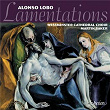 Alonso Lobo: Lamentations & Other Sacred Music | The Choir Of Westminster Cathedral