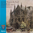 Elgar: Great is the Lord; Te Deum & Other Works | Robert Quinney
