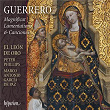 Guerrero: Magnificat, Lamentations & Canciones | El León De Oro