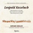 Kozeluch: Piano Concertos Nos. 1, 5 & 6 (Hyperion Classical Piano Concerto 4) | Howard Shelley