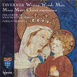 Taverner: Missa Mater Christi sanctissima & Western Wynde Mass | James O'donnell