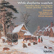 While Shepherds Watched: Christmas Music from Parish Churches (English Orpheus 40) | Psalmody