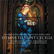 Hymns to Saint Cecilia: Music for the Patron Saint of Music | The Choir Of Royal Holloway