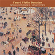Fauré: Violin Sonatas Nos. 1 & 2 | Krysia Osostowicz