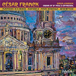Franck: Symphonic Organ Works (Organ of St Paul's Cathedral) | Simon Johnson