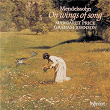Mendelssohn: On Wings of Song – 24 Lieder | Margaret Price