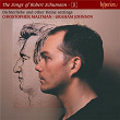 Schumann: The Complete Songs, Vol. 5 | Christopher Maltman