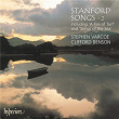 Stanford: Songs, Vol. 2 | Stephen Varcoe