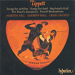 Tippett: Songs – For Tenor Voice with Piano or Guitar | Martyn Hill