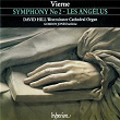Vierne: Symphony No. 2 & Les Angélus (Organ of Westminster Cathedral) | David Hill