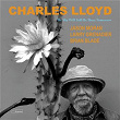 The Sky Will Still Be There Tomorrow | Charles Lloyd