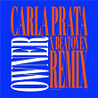 Owner (Remix) | Carla Prata