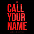 Call Your Name | Alesso
