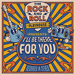 I'll Be There For You | The Rock & Roll Playhouse