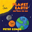 Planet Earth 3rd From The Sun | Peter Combe