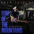 Son Of The Mountains: The First Four Tracks | Brad Paisley