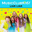 Liar Liar | Musicclubkids!